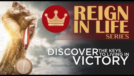 Reign In Life: Part 9 - Reigning Through The Power Of The Holy Spirit