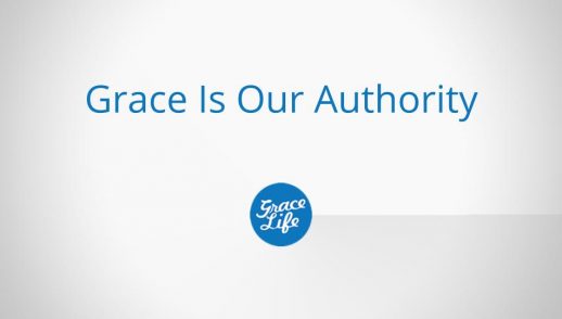 Grace Is Our Authority