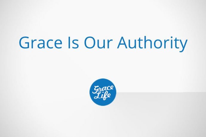 Grace Is Our Authority