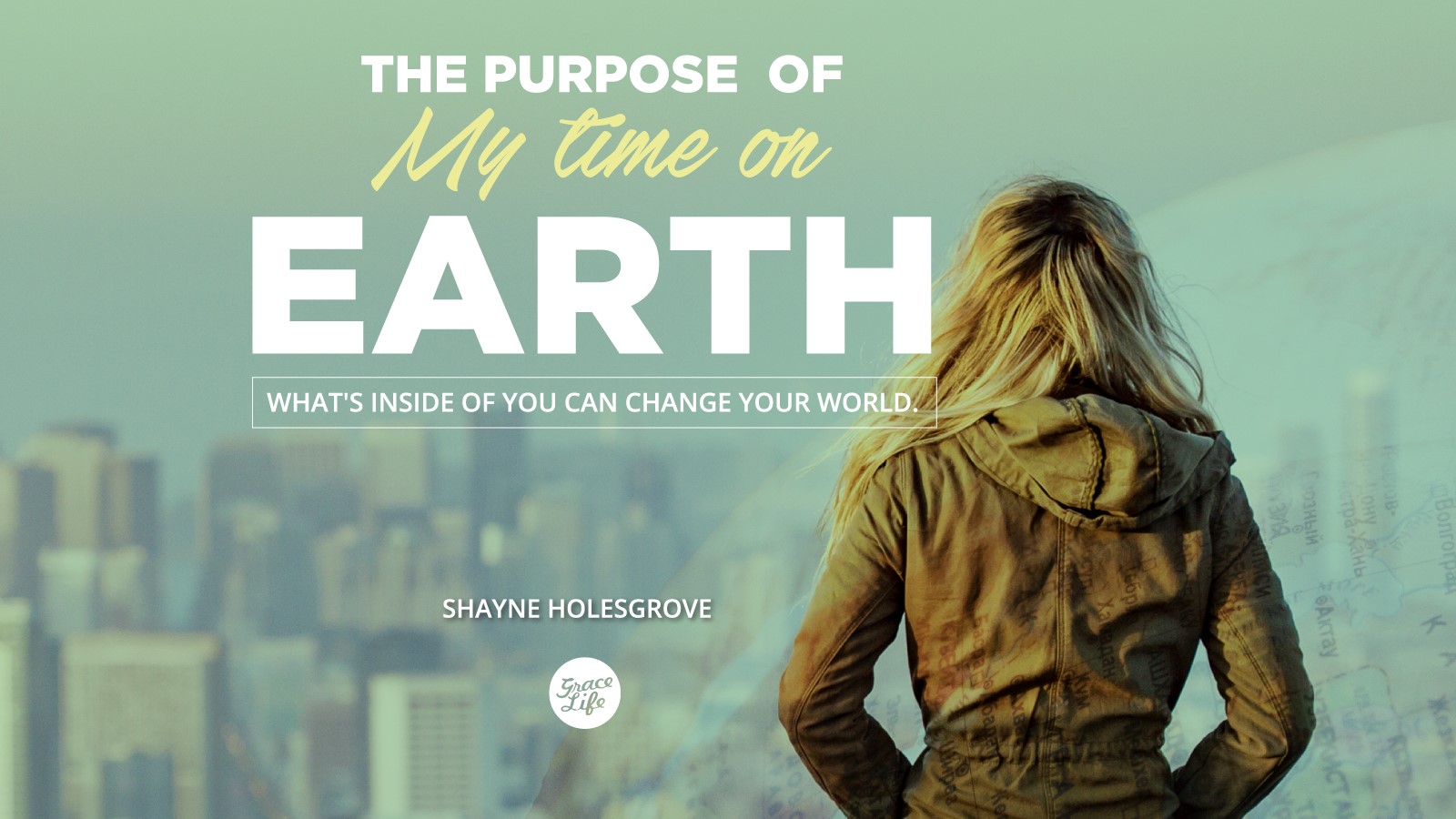 The Purpose Of Your Time On Earth