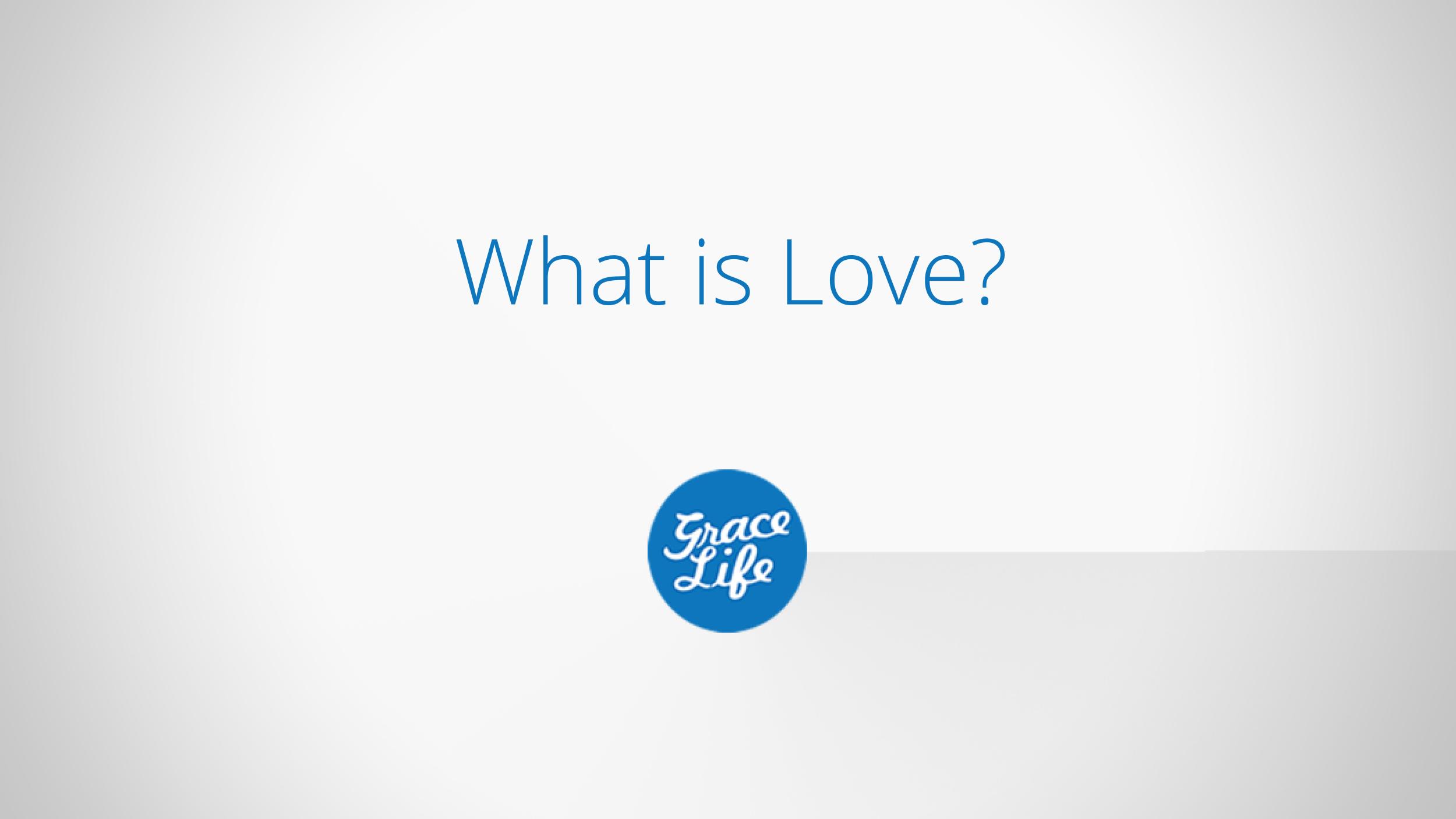 What is Love?