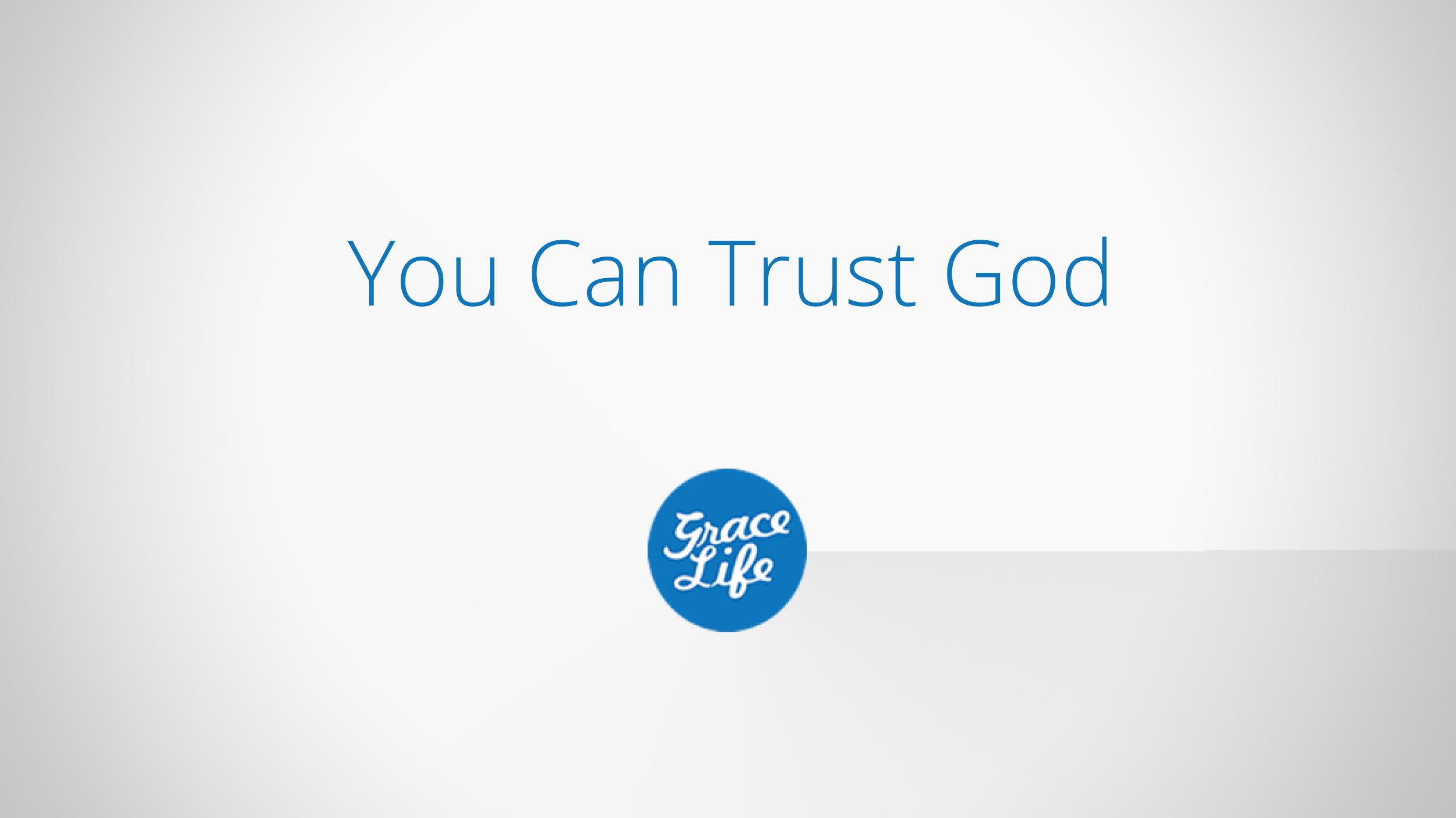 You Can Trust God