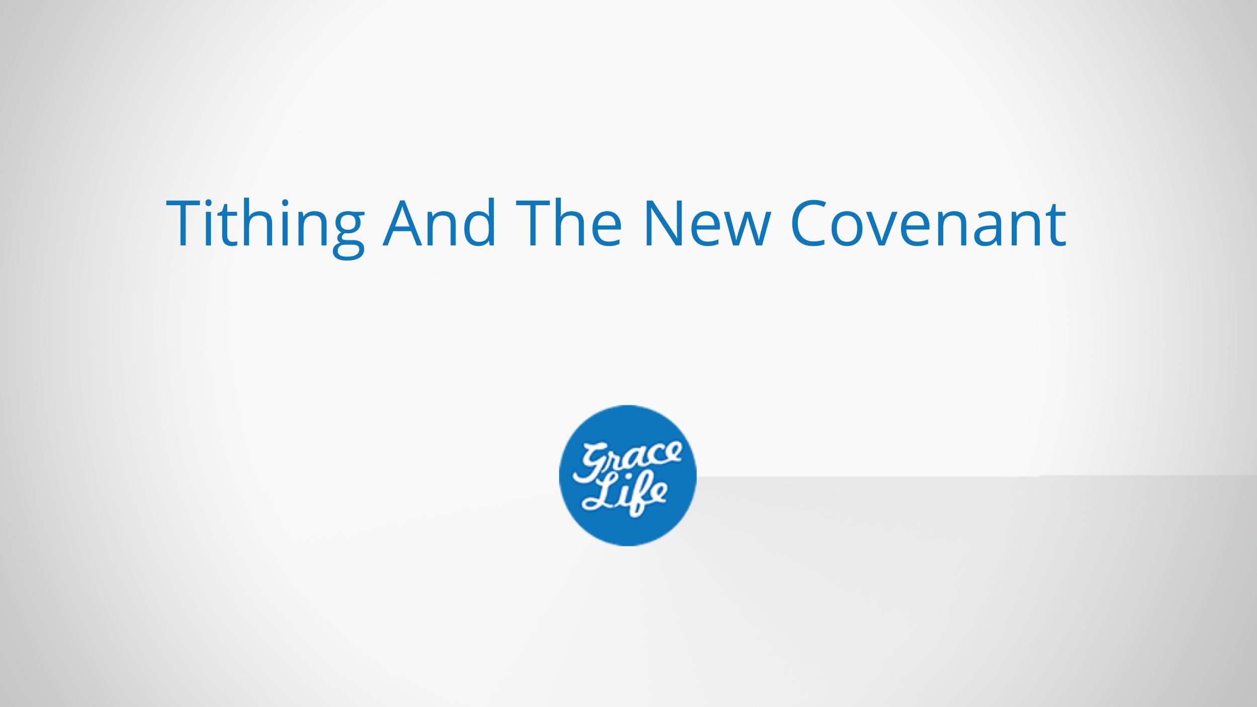 Tithing And The New Covenant