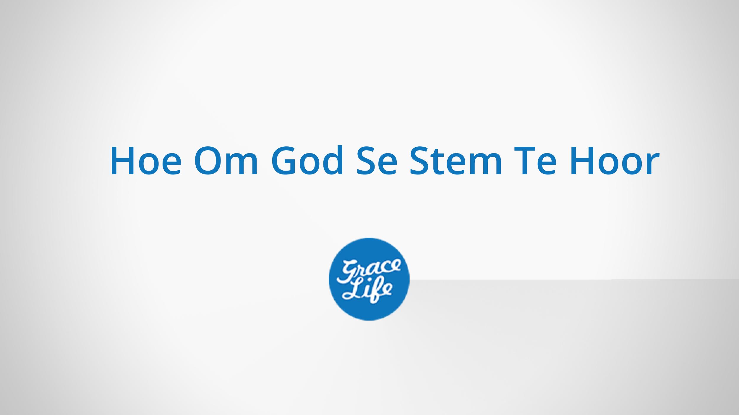 Hoe Om God Se Stem Te Hoor