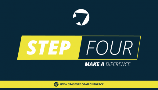 GROWTH TRACK STEP 4: MAKE A DIFFERENCE